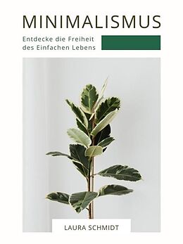 E-Book (epub) Minimalismus von Laura Schmidt