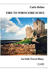 eBook (epub) Eire to whom Eire is due de Carlo Reltas