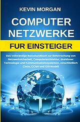 Kartonierter Einband Computer / Computer Netzwerke fur Einsteiger von Kevin Morgan
