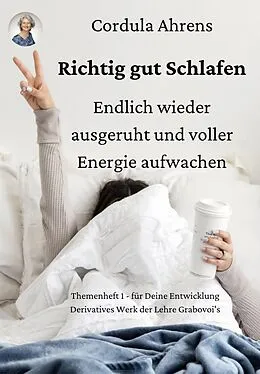 E-Book (epub) Richtig gut Schlafen - endlich wieder ausgeruht und voller Energie aufwachen von Cordula Ahrens, Dr. Grigori P. Grabovoi