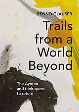 eBook (epub) Trails from a World Beyond de Benno Glauser