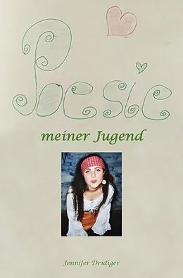 E-Book (epub) Poesie meiner Jugend von Jennifer Dridiger