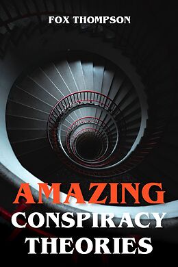 eBook (epub) Amazing Conspiracy Theories de Fox Thompson