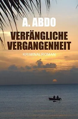 E-Book (epub) Verfängliche Vergangenheit von Asad Abdo