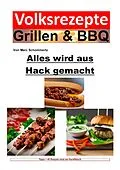E-Book (epub) Volksrezepte Grillen &amp; BBQ - Alles wird aus Hack gemacht von Marc Schommertz