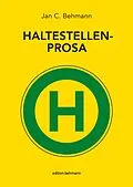 E-Book (epub) Haltestellenprosa von Jan C. Behmann