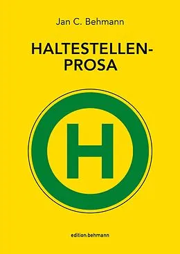 E-Book (epub) Haltestellenprosa von Jan C. Behmann