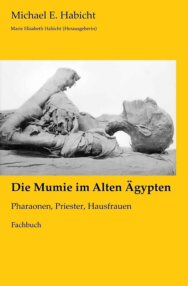Mumienforschung / Die Mumie im Alten Ägypten