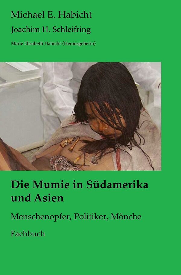 Mumienforschung / Die Mumie in Südamerika und Asien