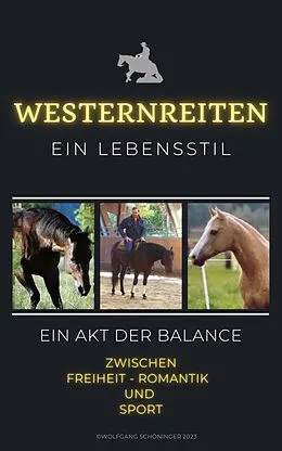E-Book (epub) Westernreiten ein Lebensstil von Wolfgang Schöninger