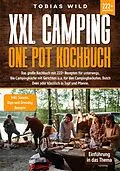 E-Book (epub) XXL Camping One Pot Kochbuch von Tobias Wild