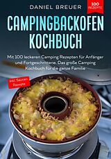 E-Book (epub) Omnia Campingbackofen Kochbuch - 100+ Camping Rezepte für Anfänger und Fortgeschrittene von Ella Larsson