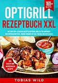 E-Book (epub) Optigrill Rezeptbuch XXL von Tobias Wild