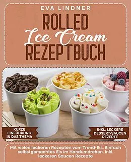 E-Book (epub) Rolled Ice Cream Rezeptbuch von Eva Lindner