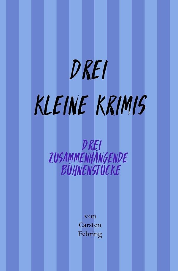 Drei Kleine Krimis