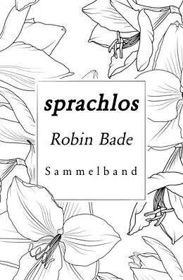E-Book (epub) Sprachlos von Robin Bade