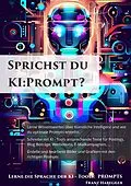 E-Book (epub) Sprichst du KI:Prompt? von Franz Habegger