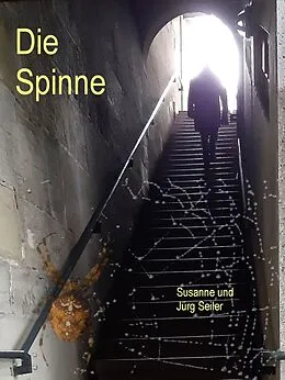 E-Book (epub) Die Spinne von Jürg Seiler, Susanne Seiler