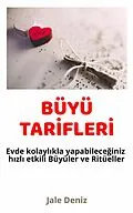 E-Book (epub) BÜYÜ TAR?FLER? Evde kolayl?kla yapabilece?iniz etkili Büyüler ve Ritüeller Foto?raf Büyüsü, ?irinlik ve Güzellik T?ls?m? von Jale Deniz