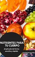 E-Book (epub) NUTRIENTES PARA TU CUERPO ¡Explicado de forma sencilla y rápida! von Valentin Ducane