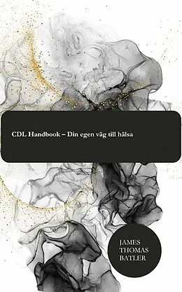 E-Book (epub) CDL Handbook - Din egen väg till hälsa von JAMES THOMAS BATLER