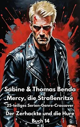 E-Book (epub) Mercy, die Straßenritze - Buch 14 - Der Zerhackte und die Hure von Sabine Benda, Thomas Benda