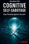 E-Book (epub) Cognitive Self-Sabotage von Klaus-Dieter Thill
