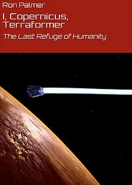 E-Book (epub) I, Copernicus, Terraformer von Ron Palmer