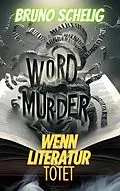E-Book (epub) Der Wortmörder von Bruno Schelig