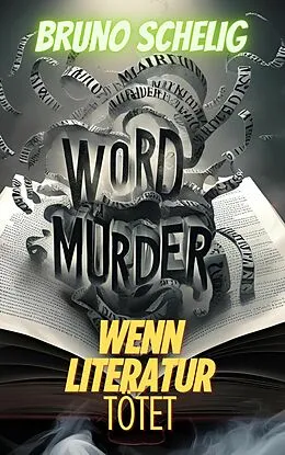 E-Book (epub) Der Wortmörder von Bruno Schelig