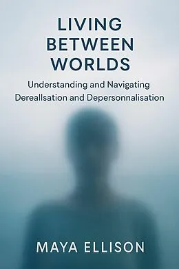 E-Book (epub) Living Between Worlds von Maya Ellison
