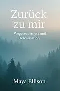 E-Book (epub) Zurück zu mir von Maya Ellison