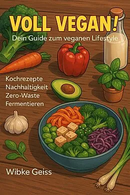 E-Book (epub) VOLL VEGAN! von Wibke Geiss
