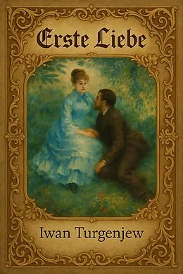 E-Book (epub) Erste Liebe von Iwan Turgenjew