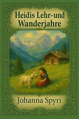 E-Book (epub) Heidis Lehr- und Wanderjahre von Johanna Spyri