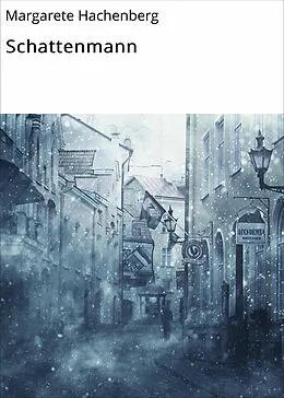 E-Book (epub) Schattenmann von Margarete Hachenberg