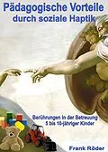 E-Book (epub) Pädagogische Vorteile durch soziale Haptik von Frank Röder