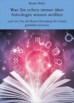 E-Book (epub) Was Sie schon immer über Astrologie wissen wollten von Beate Helm