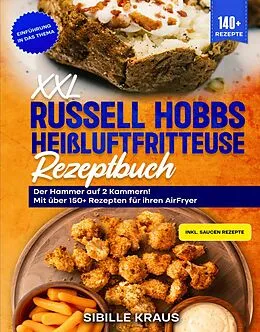 E-Book (epub) XXL Russell Hobbs Heißluftfritteuse Rezeptbuch von Sibille Kraus