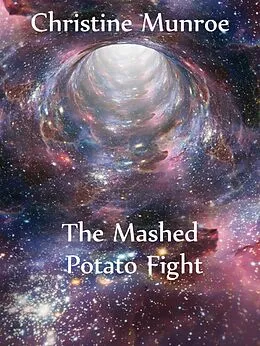 E-Book (epub) The Mashed Potato Fight von Christine Munroe