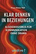 E-Book (epub) Klar denken in Beziehungen von Klaus-Dieter Thill