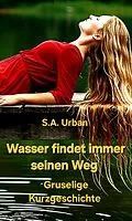 E-Book (epub) Wasser findet immer seinen Weg von S.A. Urban