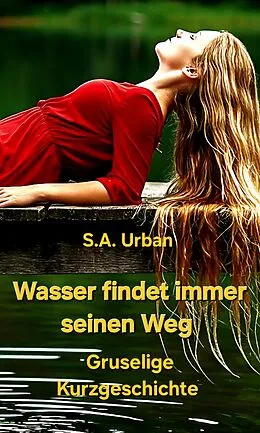 E-Book (epub) Wasser findet immer seinen Weg von S.A. Urban
