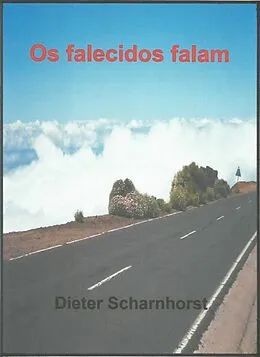 E-Book (epub) Os falecidos falam von Dieter Scharnhorst
