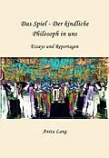 E-Book (epub) Das Spiel - Der kindliche Philosoph in uns von Anita Lang