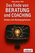 E-Book (epub) Das Ende von Beratung und Coaching von Klaus-Dieter Thill