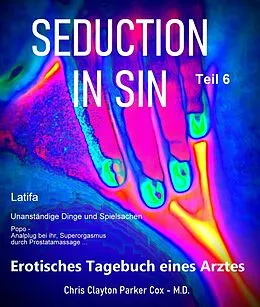 E-Book (epub) SEDUCTION in SIN - Teil 6 von Chris Clayton Parker Cox M.D.