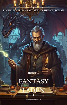 E-Book (epub) Fantasy Laden:Ein Epischer Fantasy Aktion Humor Roman(Buch 22) von Viverys Q.foerd