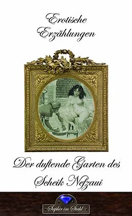 E-Book (epub) Der duftende Garten des Scheik Nefzau von Erik Schreiber