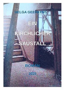 E-Book (epub) Ein kirchlicher Saustall von Helga Geerkens